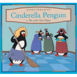 Cinderella Penguin, Or, the Little Glass Flipper