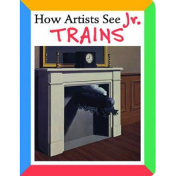How Artists See Jr.:Trains