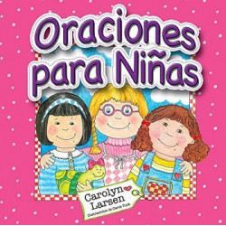 Oraciones Para Ninas = Prayers for Little Girls