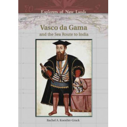 Vasco Da Gama and the Sea Route to India