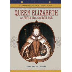 Queen Elizabeth and England's Golden Age