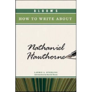 Bloom's How to Write About Nathaniel Hawthorne