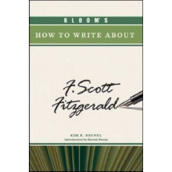 Bloom's How to Write About F. Scott Fitzgerald