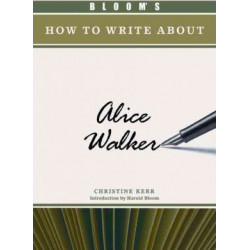 Bloom's How to Write About Alice Walker
