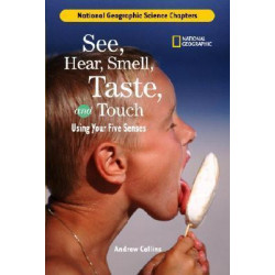 See, Hear, Smell, Taste, and Touch