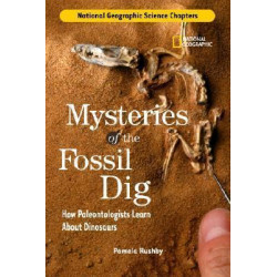 National Geographic Science Chapters: Mysteries of the Fossil Dig