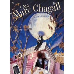 I Am Marc Chagall