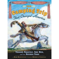 The Camping Trip That Changed America