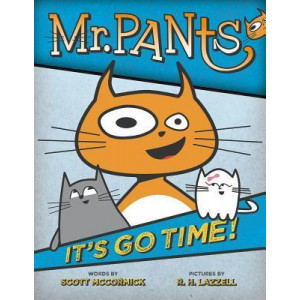 Mr. Pants: It's Go Time!