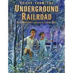 Voices from the Underground Railroad