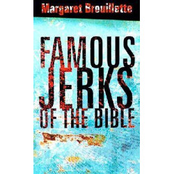 Famous Jerks of the Bible