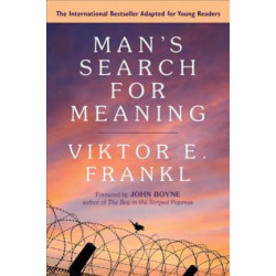 Man's Search for Meaning: Young Adult Edition