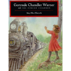Gertrude Chandler Warner and The Boxcar Children