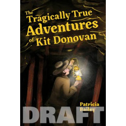 The Tragically True Adventures of Kit Donovan