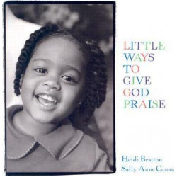 Little Ways to Give God Praise