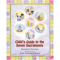 Child's Guide to the Seven Sacraments
