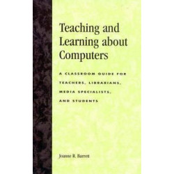 Teaching and Learning About Computers
