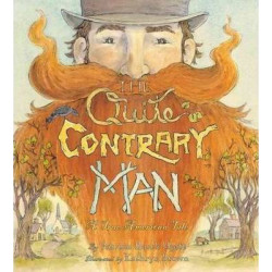 Quite Contrary Man: A True American Tale