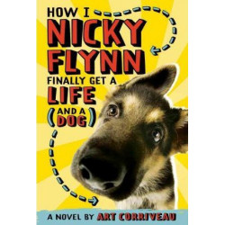 How I, Nicky Flynn, Finally Get a Life and a Dog