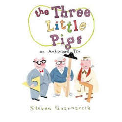 Three Little Pigs: An Architectural Tale