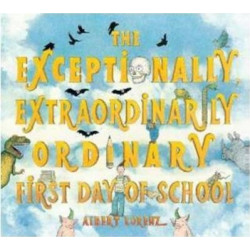 Exceptionally, Extraordinary First Day of School