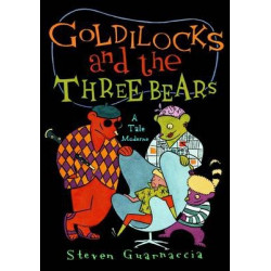 Goldilocks and the Three Bears: A Tale Moderne