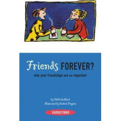 Friends Forever? Why Friendships are