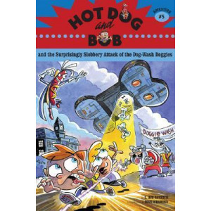 Hot Dog and Bob Adventure 5: the Surprisingly Slobbery Attack of the Dog Wash Doggies