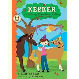 Keeker & the Crazy Upside Down Birthday: Bk 7