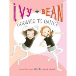 Ivy + Bean Doomed to Dance