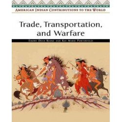 Trade, Transportation, and Warfare