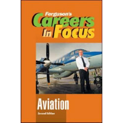 CAREERS IN FOCUS: AVIATION, 2ND EDITION