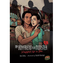 My Boyfriend Is A Monster Book 6: Wrapped Up In You