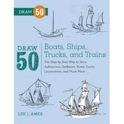 Draw 50 Boats, Ships, Trucks, And Trains