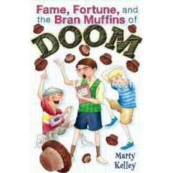 Fame Forture and the Bran Muffins of Doom