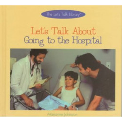 Let's Talk about Going to the Hospital