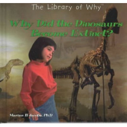 Why Did Dinosaurs Become Extinct?