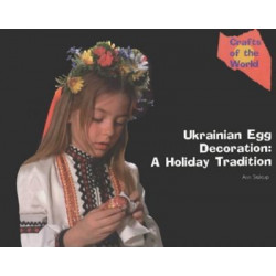 Ukrainian Egg Decoration - a Holiday Tradition