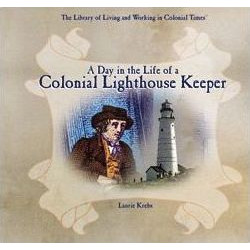 A Day in the Life of a Colonial Lighthouse Keeper