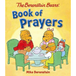 The Berenstain Bears Book of Prayers