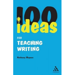 100 Ideas for Teaching Writing