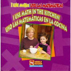 I Use Math In The Kitchen/Uso las Matematicas en la Cocina