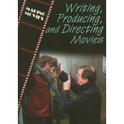 Writing, Producing, and Directing Movies