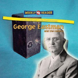 George Eastman and the Camera