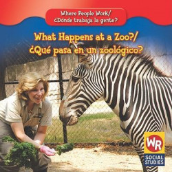 What Happens at a Zoo?/Que Pasa En Un Zoologico?