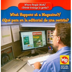 What Happens at a Magazine?/Que Pasa En El Editorial de Una Revista?