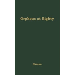Orpheus at Eighty