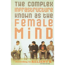 The Complex Infrastructure Known as the Female Mind