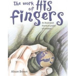 The Work of His Fingers