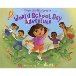 Dora & Shakira: World School Day Adventure
